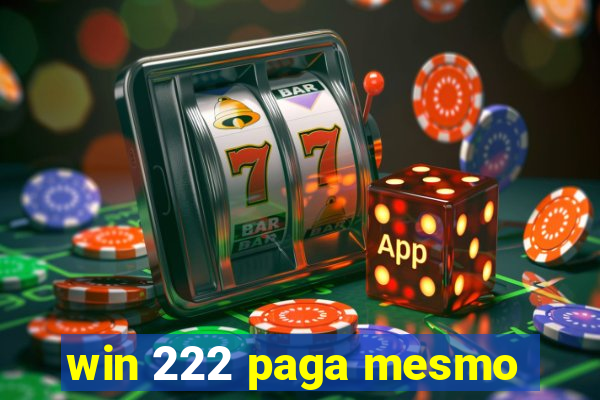 win 222 paga mesmo